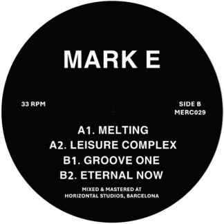 Mark E - Eternal Now EP (Merc)12" PRE-ORDER