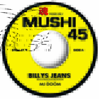 MJ Doom - Billys Jeans (Mushi 45) 7" PRE-ORDER