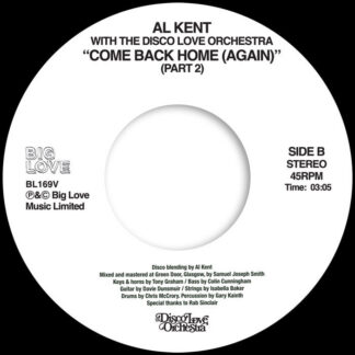 Al Kent with The Disco Love Orchestra  -Come Back Home (Again) (Big Love) 7" PRE-ORDER