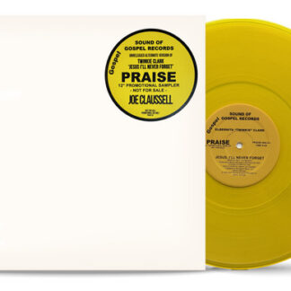 Joe Claussell presents Praise with Twinkie Clark -Jesus, I’ll Never Forget / I Am Love (Unknown US) 12" PRE-ORDER